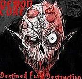 Demon Core : Destined for Destruction
